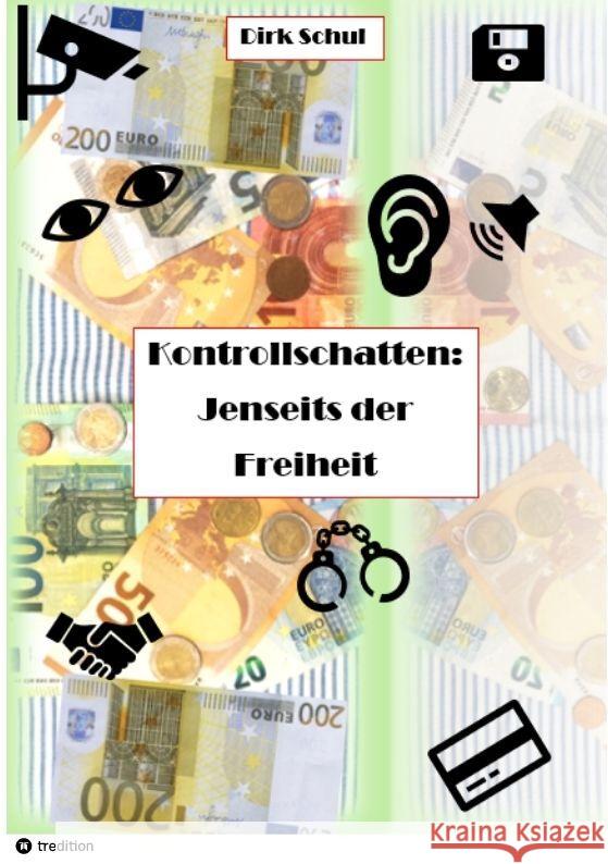 Kontrollschatten: Jenseits der Freiheit Dirk Schul 9783384200563 Tredition Gmbh