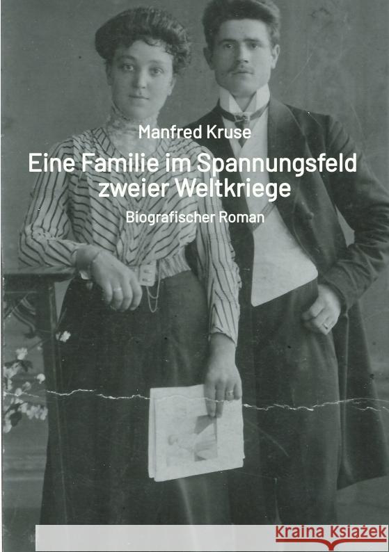 Eine Familie im Spannungsfeld zweier Weltkriege Kruse, Manfred 9783384201942