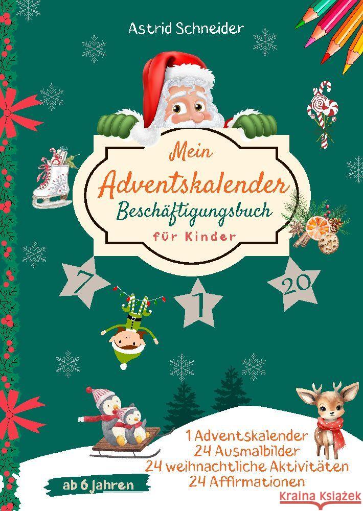 Mein Adventskalender Beschäftigungsbuch für Kinder ab 6 Jahren: Schneider, Astrid 9783384203199