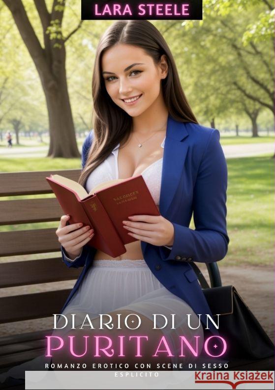 Diario di un Puritano: Romanzo Erotico con Scene di Sesso Esplicito Lara Steele 9783384205544 Lara Steele