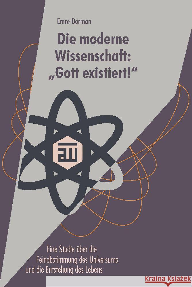 Die moderne Wissenschaft: Gott existiert Ecevit Polat Emre Dorman 9783384206800