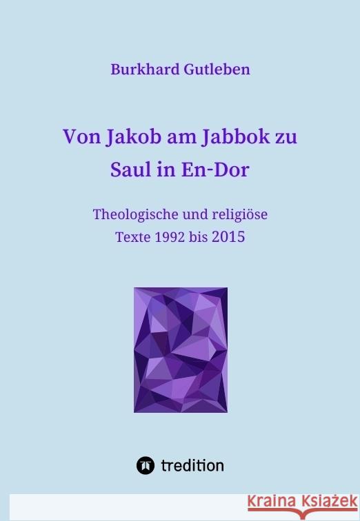 Von Jakob am Jabbok zu Saul in En-Dor Gutleben, Burkhard 9783384208576