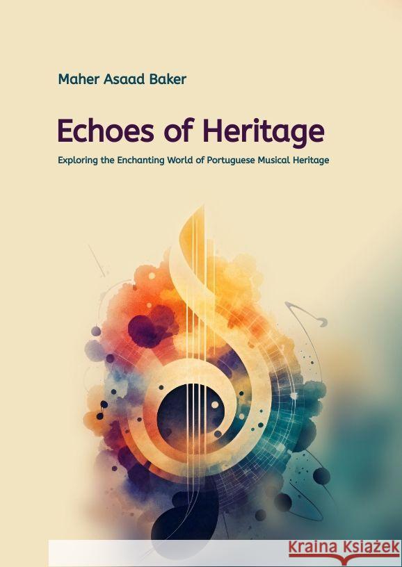 Echoes of Heritage Maher Asaad Baker 9783384208712 Maher Asaad Baker