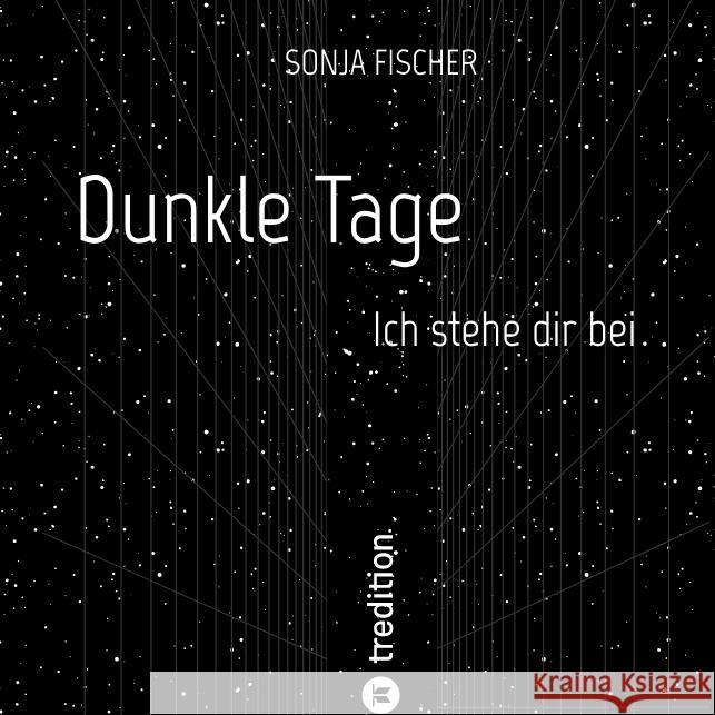 Dunkle Tage - Ich stehe dir bei Fischer, Sonja 9783384209269