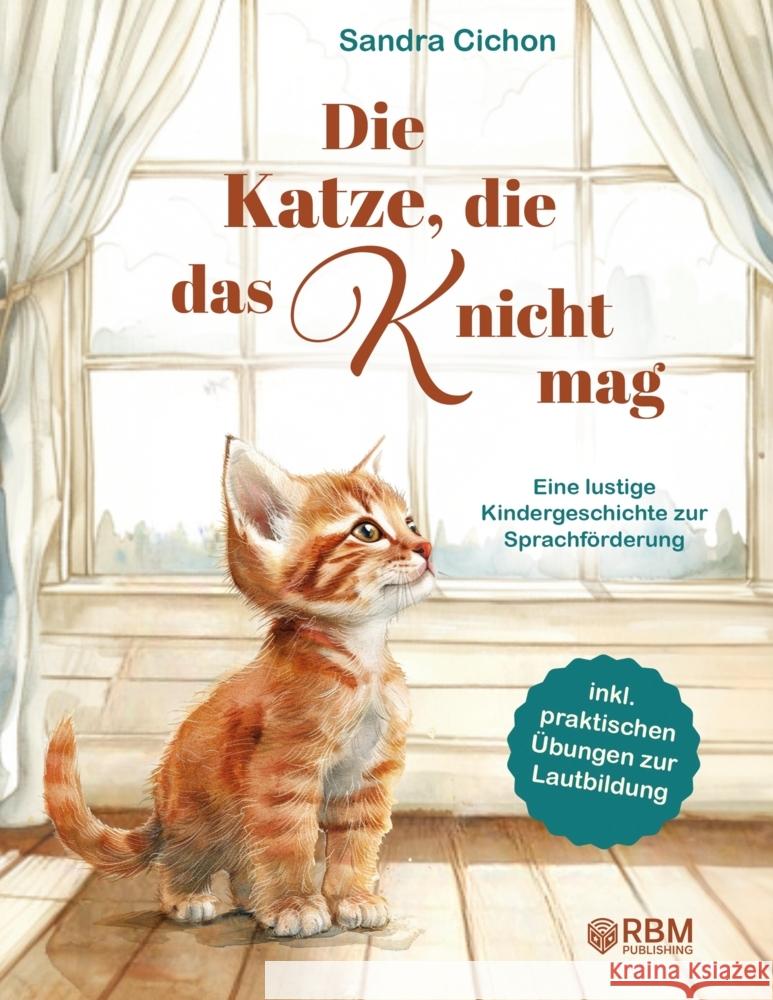 Die Katze, die das K nicht mag Cichon, Sandra 9783384210418 RBM Publishing