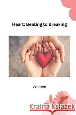 Heart: Beating to Breaking Jemison 9783384213495