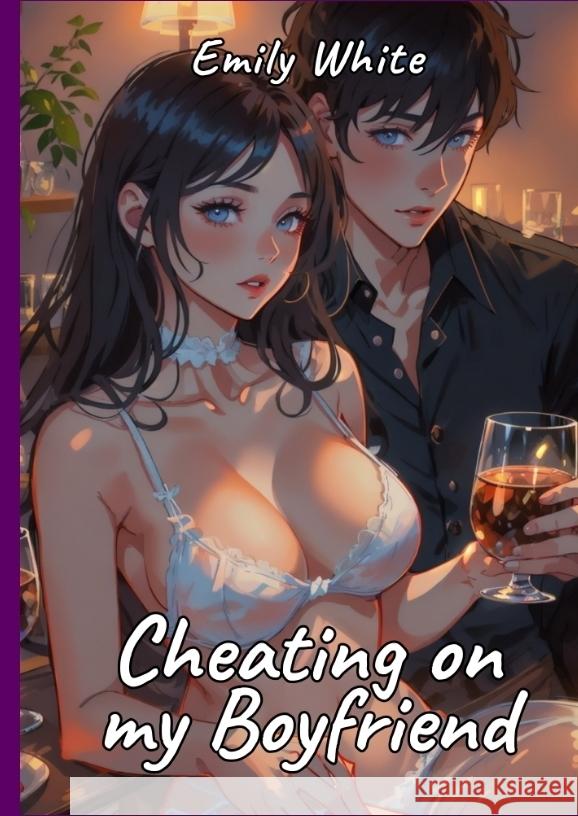 Cheating on My Boyfriend White, Emily 9783384216861 Emily White