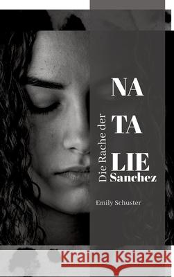 Die Rache der Natalie Sanchez Emily Schuster 9783384216977