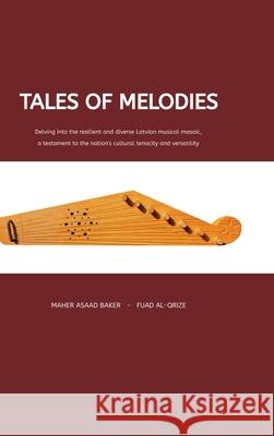 Tales of Melodies Maher Asaad Baker Fuad Al-Qrize 9783384218803 Maher Asaad Baker