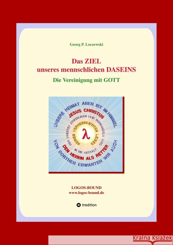 Das ZIEL unseres  menschlichen DASEINS Loczewski, Georg P. 9783384220455 tredition