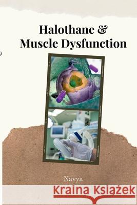 Halothane & Muscle Dysfunction Navya 9783384220875