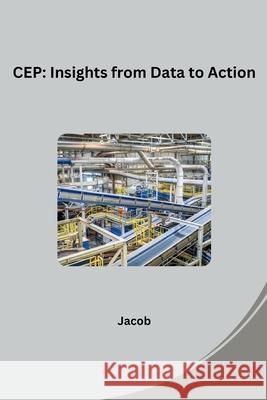 Cep: Insights from Data to Action Jacob 9783384222527