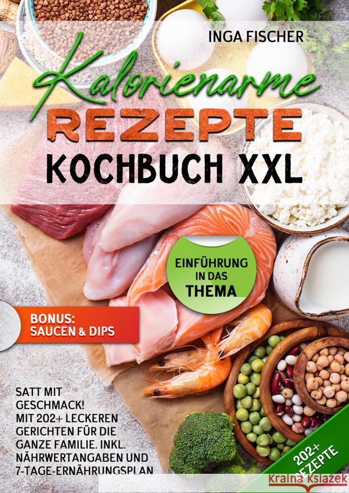 Kalorienarme Rezepte Kochbuch XXL Fischer, Inga 9783384222626