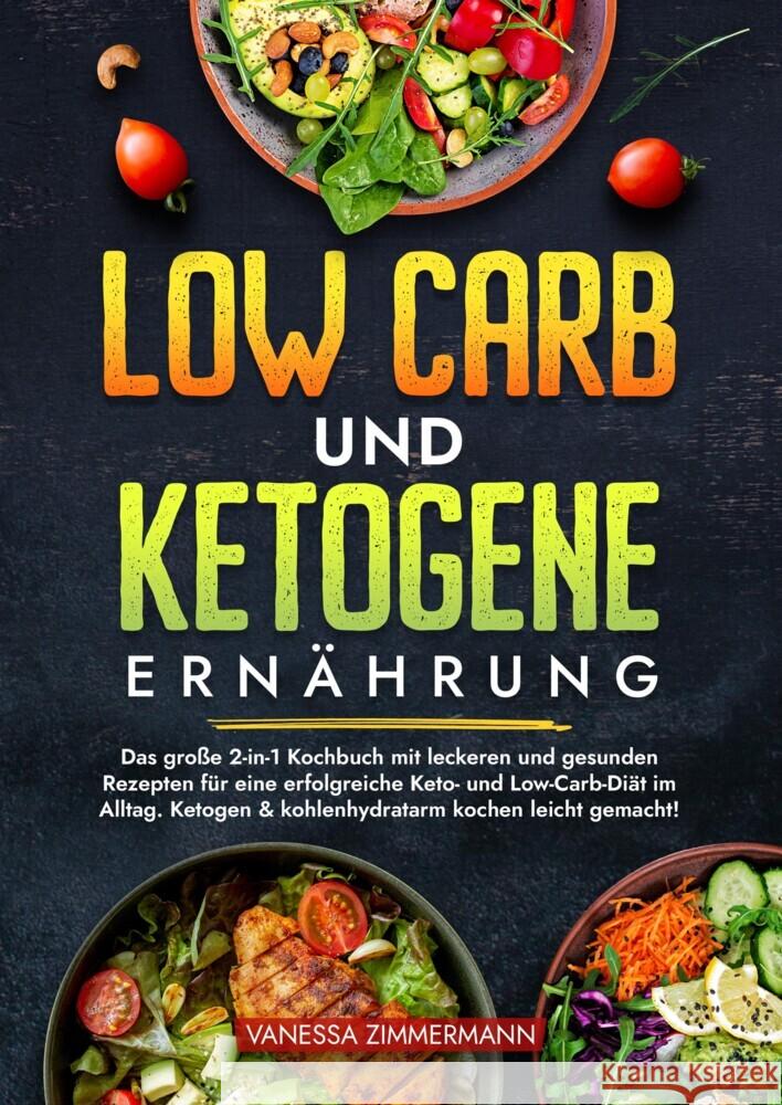 Low Carb und Ketogene Ernährung Zimmermann, Vanessa 9783384223456 KochKreationX