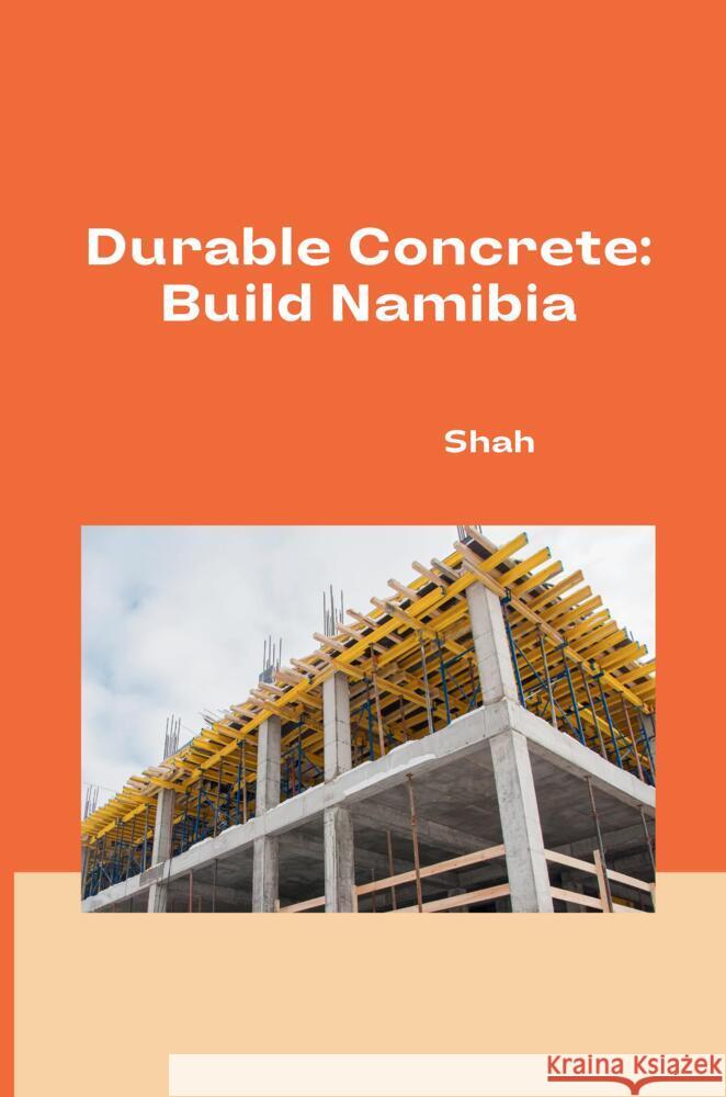 Durable Concrete: Build Namibia Shah 9783384224774