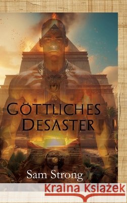 G?ttliches Desaster Sam Strong 9783384226600