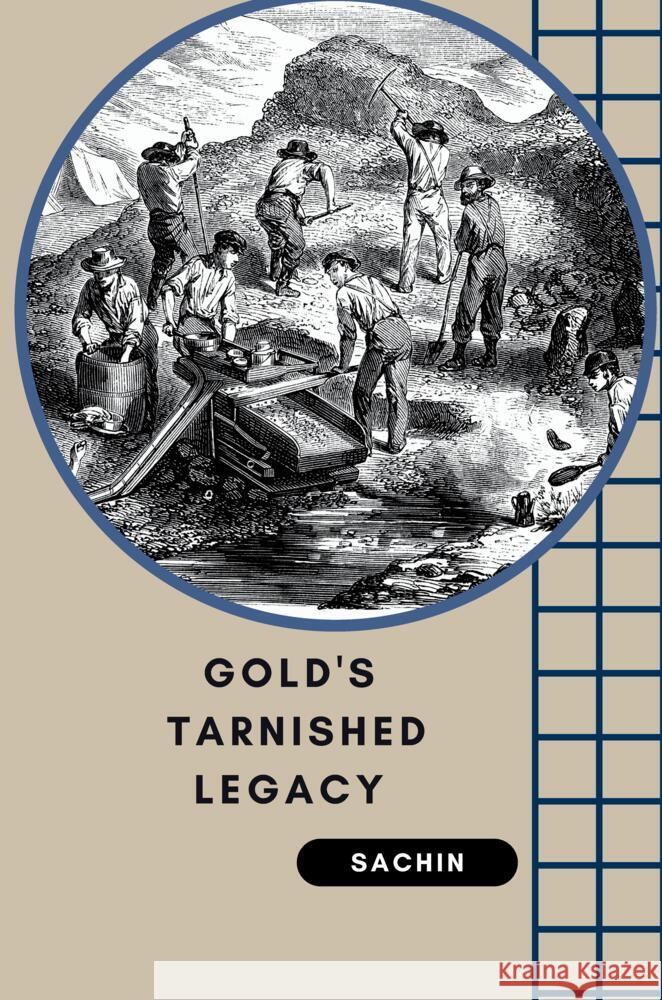 Gold's Tarnished Legacy Sachin 9783384226761