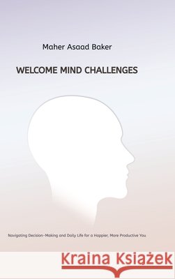 Welcome Mind Challenges Maher Asaad Baker 9783384228574