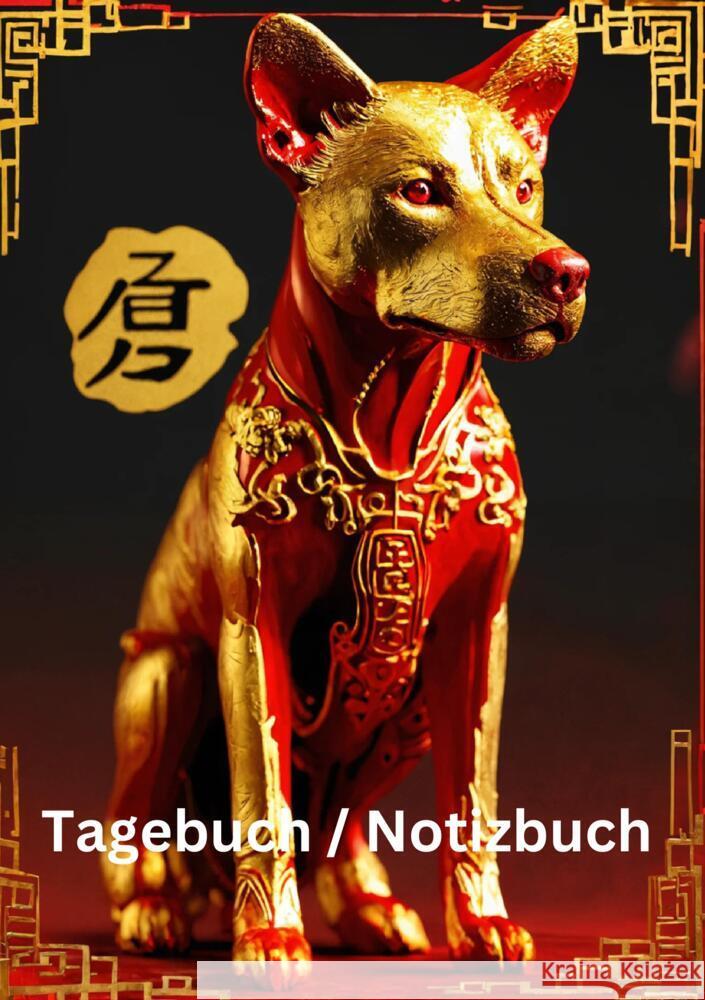 Tagebuch / Notizbuch  Chinesische Tierkreis Hund Meinecke, Willi 9783384229700