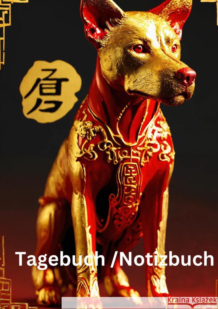 Tagebuch / Notizbuch  Chinesische Tierkreis Hund Meinecke, Willi 9783384229717 tredition