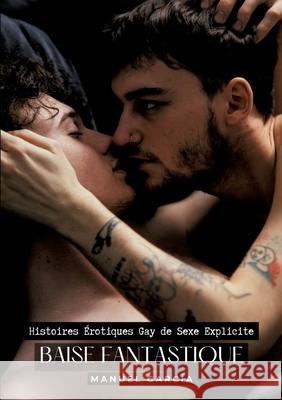 Une Super Pipe: Histoires ?rotiques Gay de Sexe Explicite Manuel Garc?a 9783384230577 Manuel Garcia