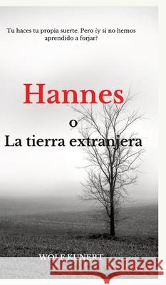 Hannes o la tierra extranjera Wolf Kunert 9783384231017