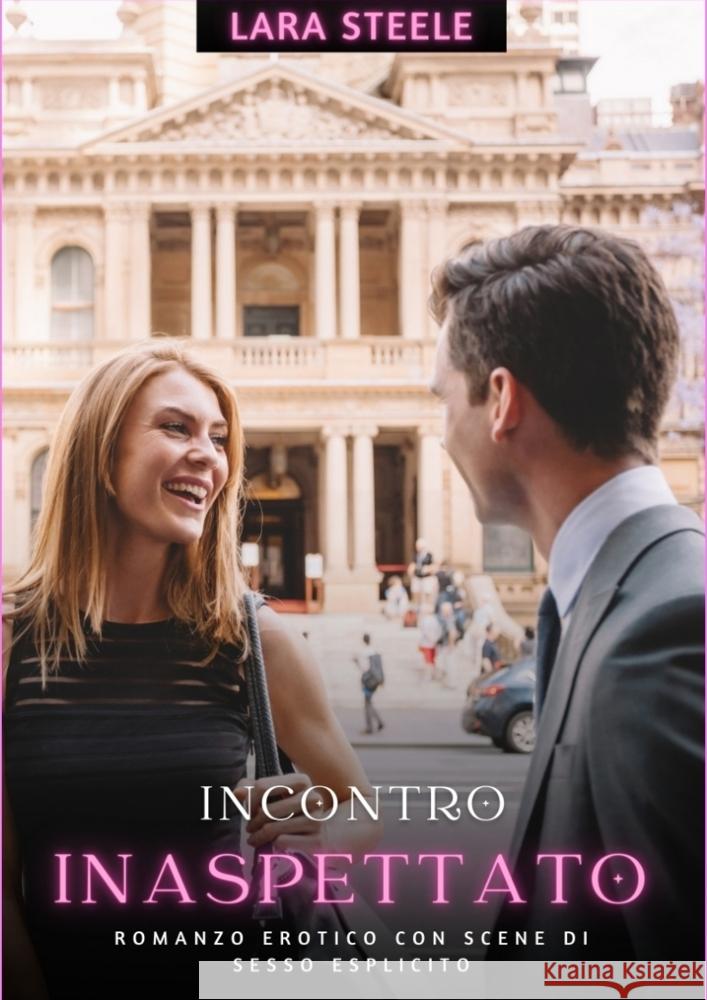 Incontro Inaspettato Steele, Lara 9783384232663 Lara Steele