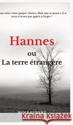 Hannes ou La terre ?tranger Wolf Kunert 9783384233073