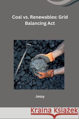 Coal vs. Renewables: Grid Balancing Act Jessy 9783384235039 Tredition Gmbh