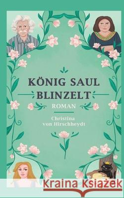 K?nig Saul blinzelt: Roman Christina Vo 9783384236227 Tredition Gmbh