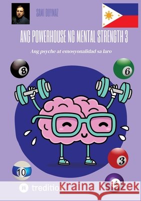 Ang powerhouse ng mental strength 3: Ang psyche at emosyonalidad sa laro Sami Duymaz Sami Duymaz 9783384240187 Tredition Gmbh