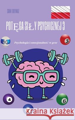 Potęga sily psychicznej 3: Psychologia i emocjonalnośc w grze Sami Duymaz Sami Duymaz 9783384242921 Tredition Gmbh