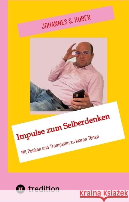 Impulse zum Selberdenken Huber, Johannes S. 9783384244161