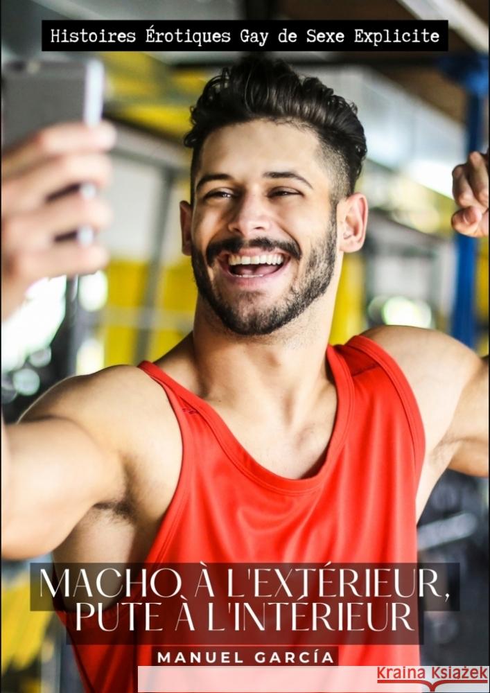 Macho à l'extérieur, pute à l'intérieur García, Manuel 9783384244475