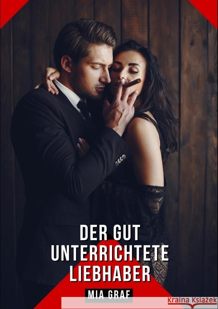 Der gut unterrichtete Liebhaber Graf, Mia 9783384245571