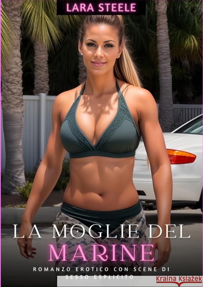 La Moglie del Marine Steele, Lara 9783384245618