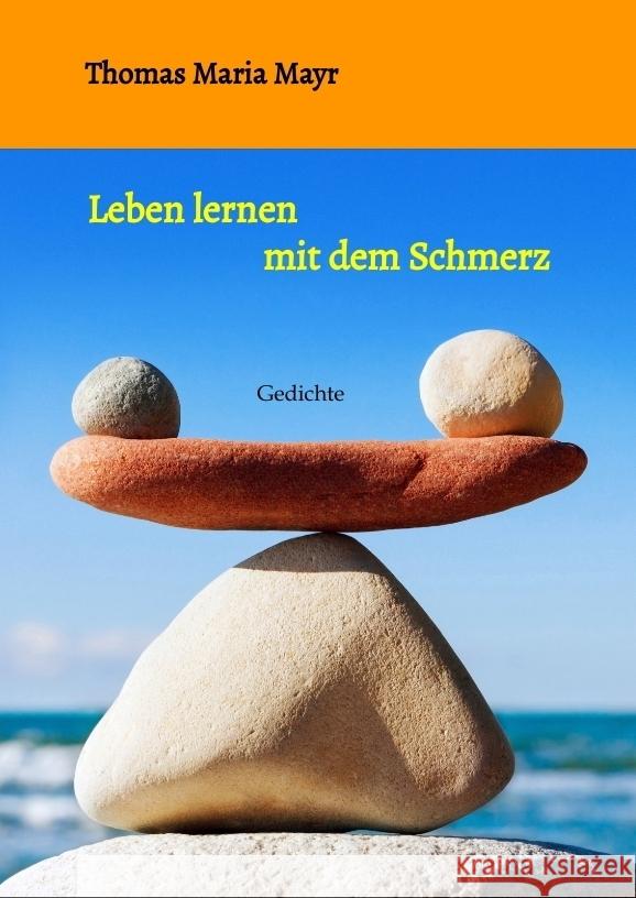 Leben lernen mit dem Schmerz Mayr, Thomas Maria 9783384250889