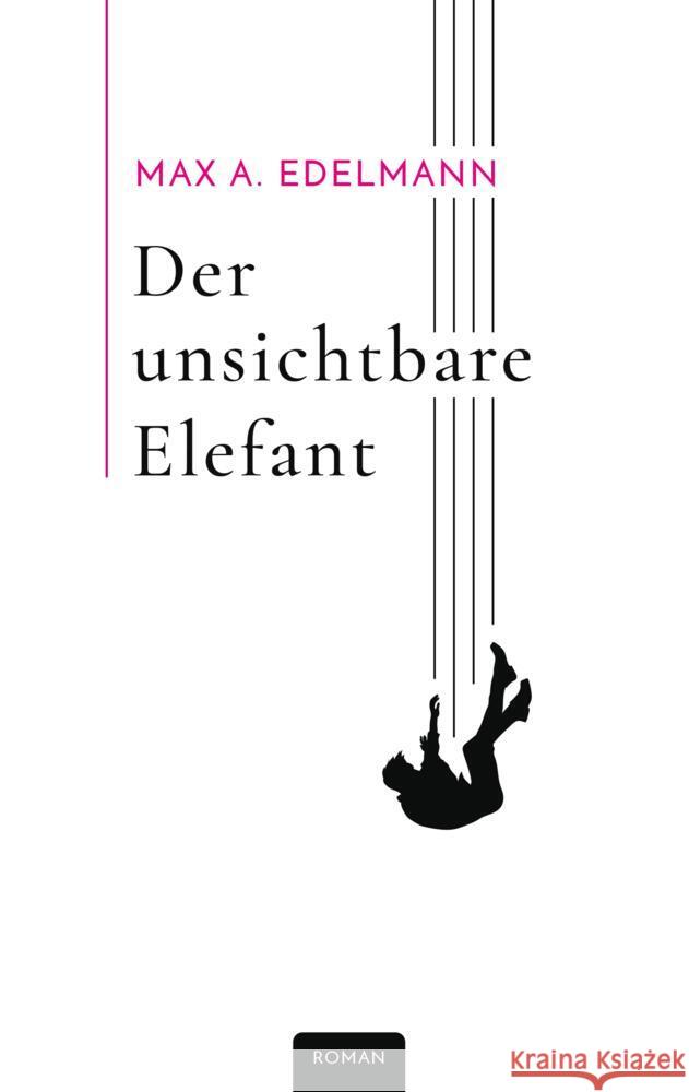 Der unsichtbare Elefant Edelmann, Max A. 9783384256836 tredition