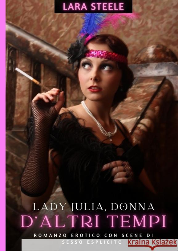 Lady Julia, donna d'altri tempi Steele, Lara 9783384257628 Lara Steele