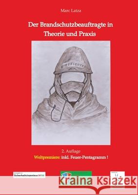 Der Brandschutzbeauftragte in Theorie und Praxis Marc Latza 9783384261953