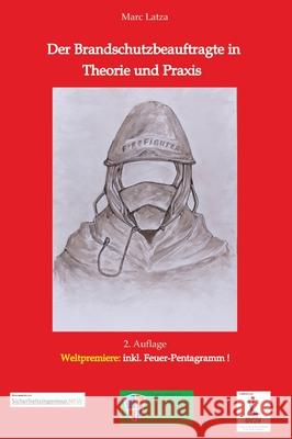 Der Brandschutzbeauftragte in Theorie und Praxis Marc Latza 9783384261960