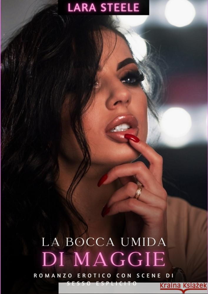 La Bocca Umida di Maggie Steele, Lara 9783384262844 Lara Steele