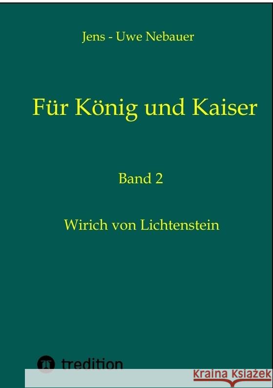 Für König und Kaiser Nebauer, Jens - Uwe 9783384265203