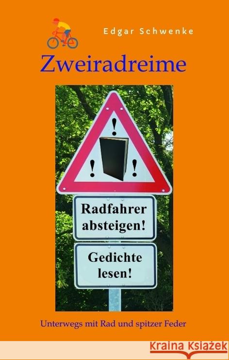 Zweiradreime  - Gedichte rund um das Thema Fahrrad und Radtouren Schwenke, Edgar 9783384265418 tredition