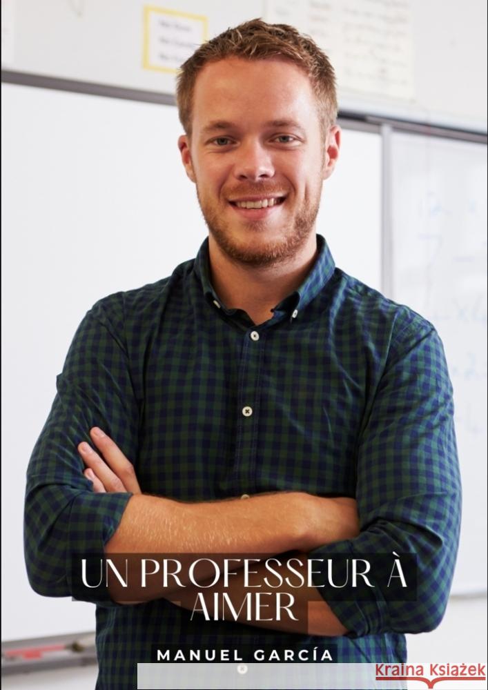 Un professeur à aimer García, Manuel 9783384265852
