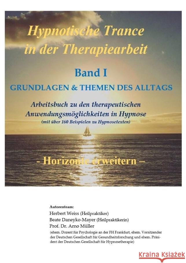 Hypnotische Trance in der Therapiearbeit Weiß, Herbert, Daneyko-Mayer, Beate, Müller, Arno 9783384266743