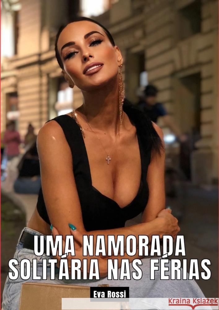 Uma namorada solitária nas férias Rossi, Eva 9783384272195 Eva Rossi