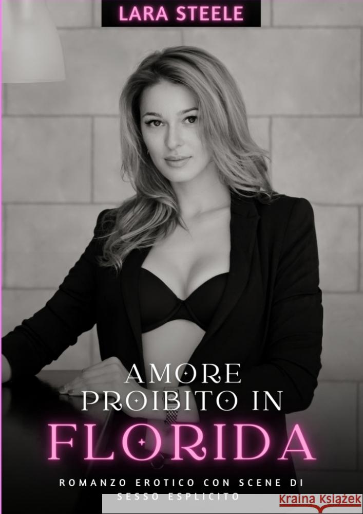 Amore Proibito in Florida Steele, Lara 9783384272515 Lara Steele