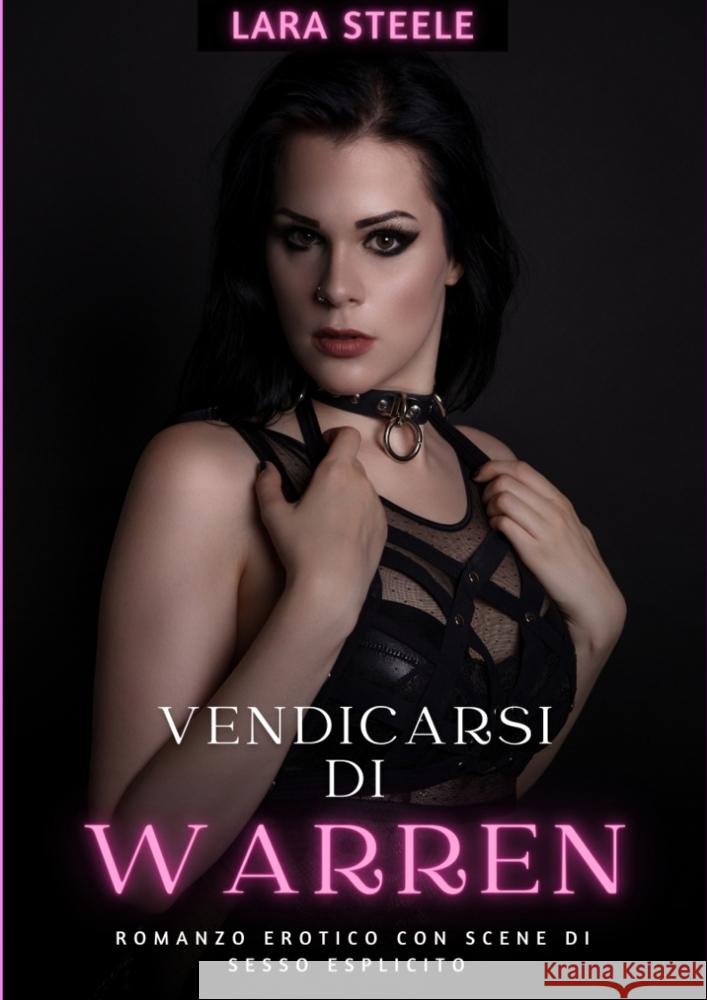 Vendicarsi di Warren Steele, Lara 9783384273239
