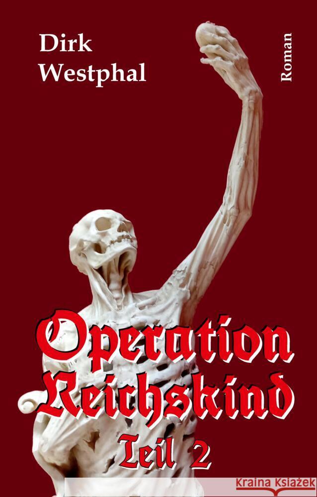 Operation Reichskind 2 Westphal, Dirk 9783384276865